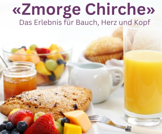 Gottesdienst anders «Zmorge Chirche»